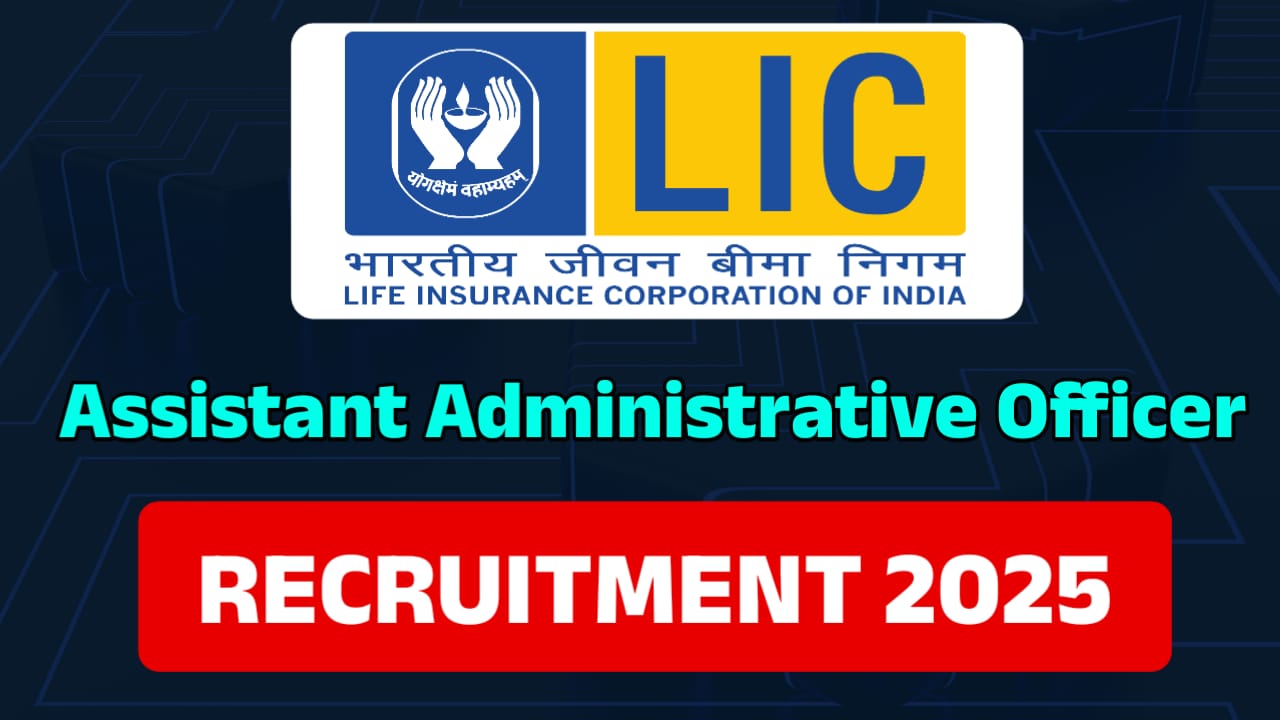 LIC AAO Recruitment 2025 LIC AAO Recruitment 2025
