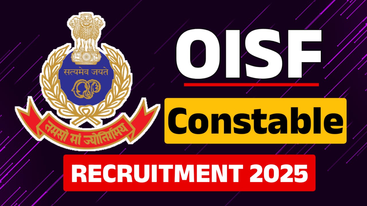 OISF Constable Recruitment 2025