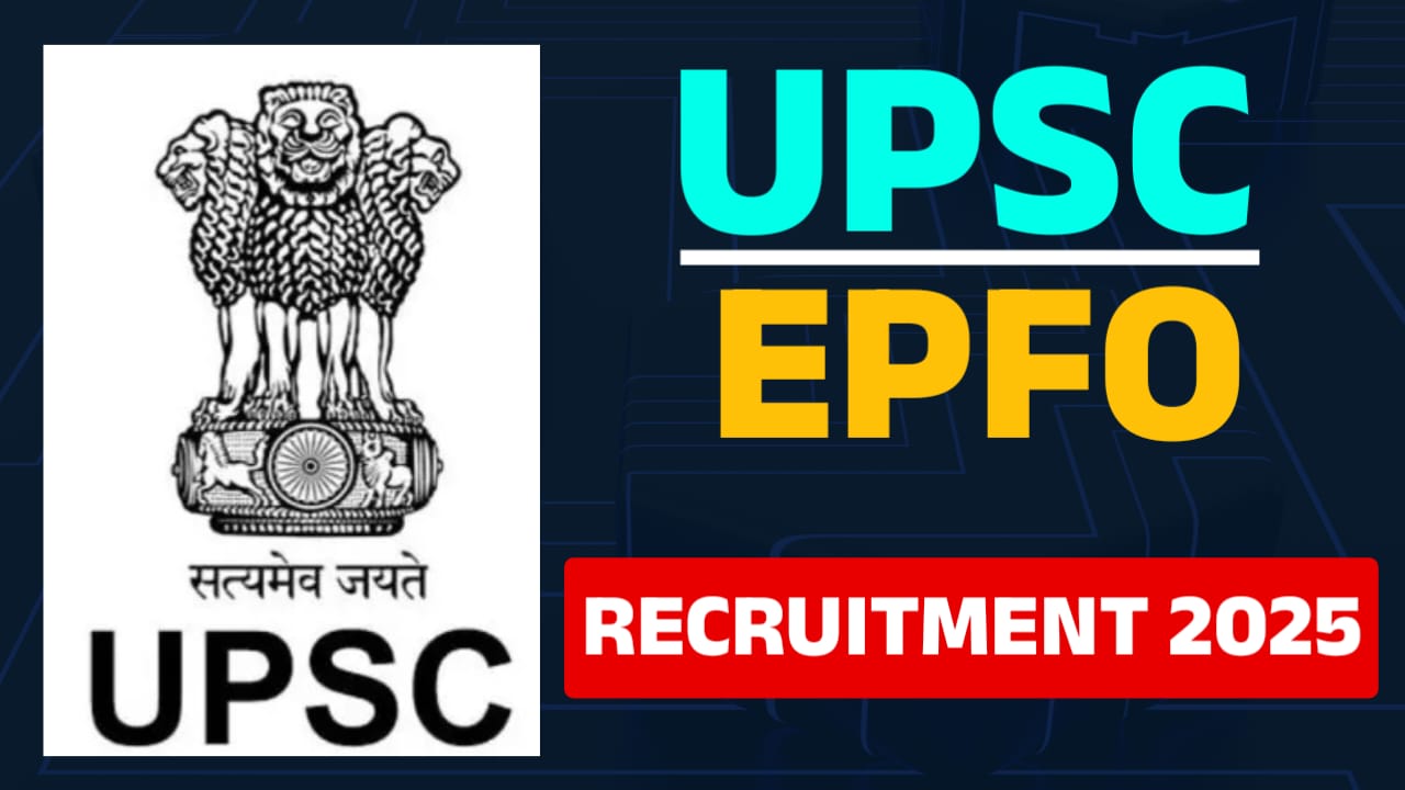 UPSC EPFO Recruitment 2025