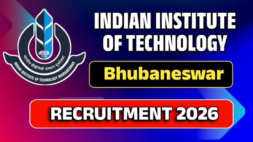 IIT Bhubaneswar Non Teaching Recruitment 2025